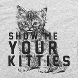 Show Me Your Kitties Tee