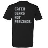 Catch Gears Not Feelings