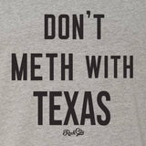 Don't Meth with Texas