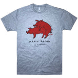 Makin' Bacon - Gray