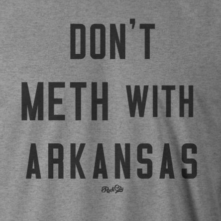 Don't Meth with Arkansas